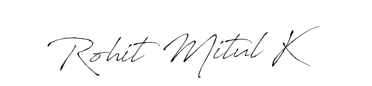 Also we have Rohit Mitul K name is the best signature style. Create professional handwritten signature collection using Antro_Vectra autograph style. Rohit Mitul K signature style 6 images and pictures png