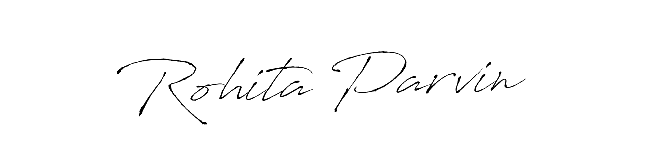 Create a beautiful signature design for name Rohita Parvin. With this signature (Antro_Vectra) fonts, you can make a handwritten signature for free. Rohita Parvin signature style 6 images and pictures png