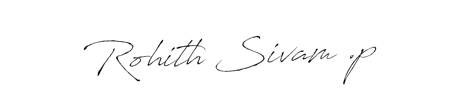 This is the best signature style for the Rohith Sivam .p name. Also you like these signature font (Antro_Vectra). Mix name signature. Rohith Sivam .p signature style 6 images and pictures png