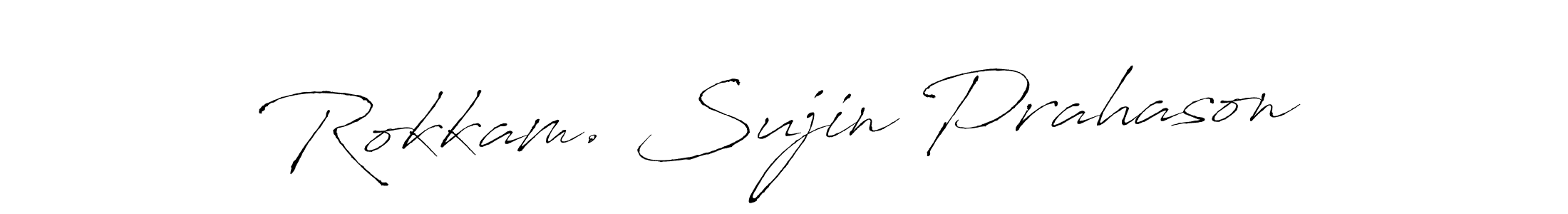 Make a beautiful signature design for name Rokkam. Sujin Prahason. With this signature (Antro_Vectra) style, you can create a handwritten signature for free. Rokkam. Sujin Prahason signature style 6 images and pictures png