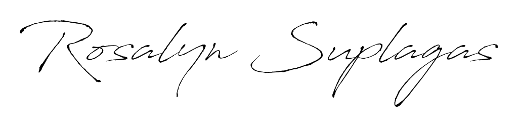 You should practise on your own different ways (Antro_Vectra) to write your name (Rosalyn Suplagas) in signature. Don't let someone else do it for you. Rosalyn Suplagas signature style 6 images and pictures png