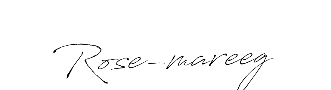 Create a beautiful signature design for name Rose-mareeg. With this signature (Antro_Vectra) fonts, you can make a handwritten signature for free. Rose-mareeg signature style 6 images and pictures png