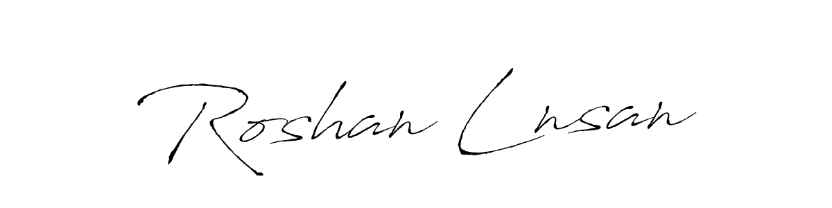 Roshan Lnsan stylish signature style. Best Handwritten Sign (Antro_Vectra) for my name. Handwritten Signature Collection Ideas for my name Roshan Lnsan. Roshan Lnsan signature style 6 images and pictures png