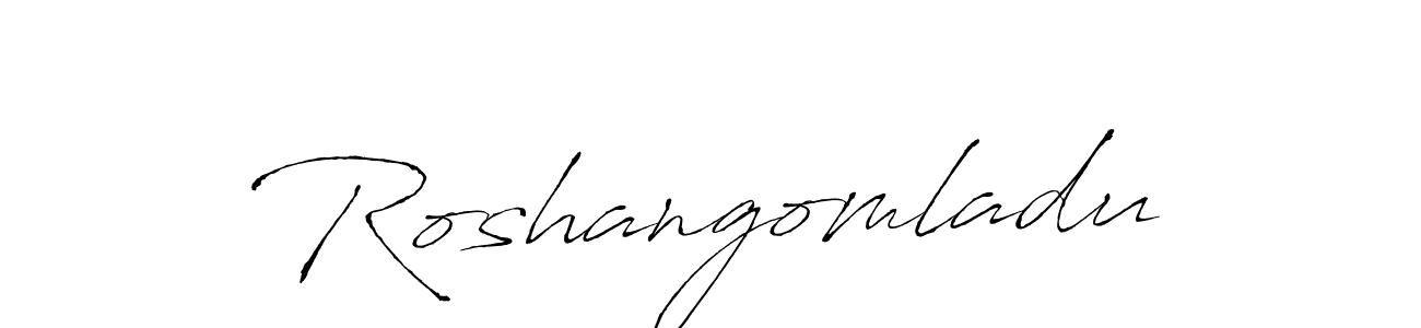 Roshangomladu stylish signature style. Best Handwritten Sign (Antro_Vectra) for my name. Handwritten Signature Collection Ideas for my name Roshangomladu. Roshangomladu signature style 6 images and pictures png