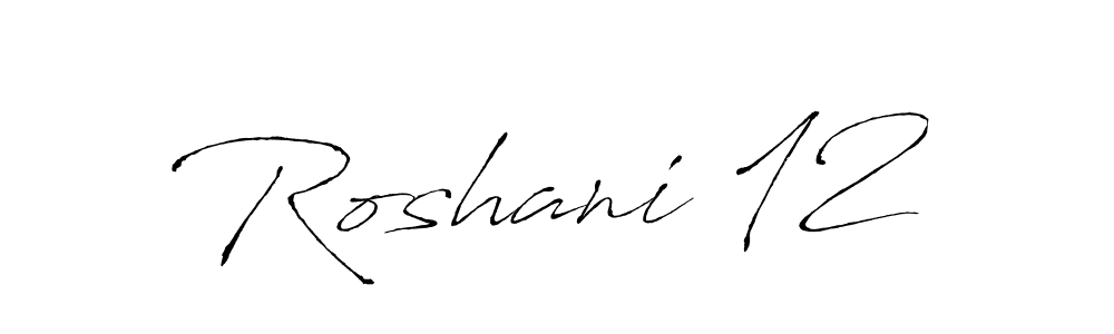 Design your own signature with our free online signature maker. With this signature software, you can create a handwritten (Antro_Vectra) signature for name Roshani 12. Roshani 12 signature style 6 images and pictures png
