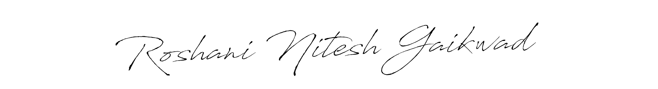 How to make Roshani Nitesh Gaikwad signature? Antro_Vectra is a professional autograph style. Create handwritten signature for Roshani Nitesh Gaikwad name. Roshani Nitesh Gaikwad signature style 6 images and pictures png
