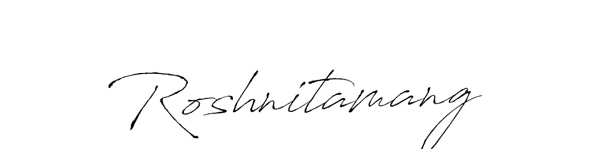 Make a beautiful signature design for name Roshnitamang. With this signature (Antro_Vectra) style, you can create a handwritten signature for free. Roshnitamang signature style 6 images and pictures png