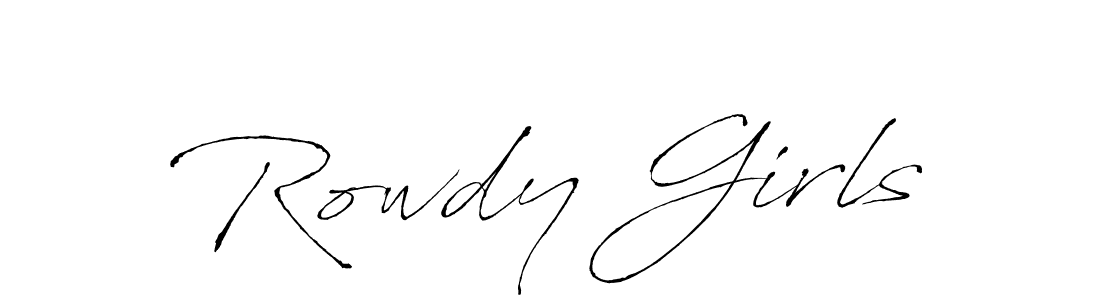 You should practise on your own different ways (Antro_Vectra) to write your name (Rowdy Girls) in signature. don't let someone else do it for you. Rowdy Girls signature style 6 images and pictures png
