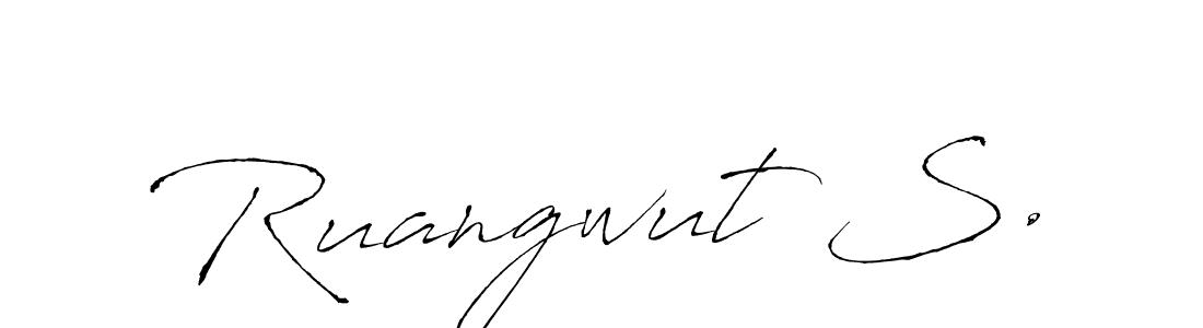 You should practise on your own different ways (Antro_Vectra) to write your name (Ruangwut S.) in signature. don't let someone else do it for you. Ruangwut S. signature style 6 images and pictures png