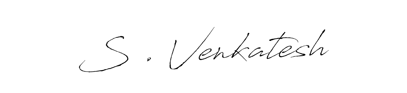 How to make S . Venkatesh signature? Antro_Vectra is a professional autograph style. Create handwritten signature for S . Venkatesh name. S . Venkatesh signature style 6 images and pictures png