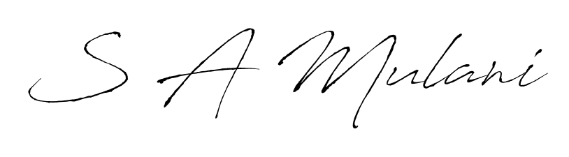 Make a beautiful signature design for name S A Mulani. With this signature (Antro_Vectra) style, you can create a handwritten signature for free. S A Mulani signature style 6 images and pictures png