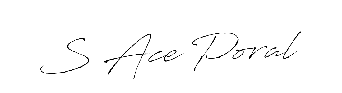 Design your own signature with our free online signature maker. With this signature software, you can create a handwritten (Antro_Vectra) signature for name S Ace Poral. S Ace Poral signature style 6 images and pictures png