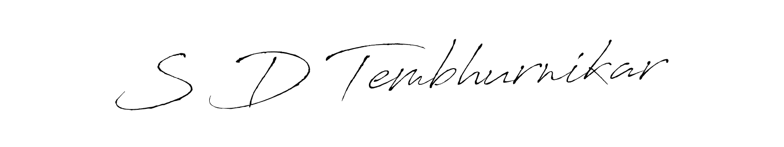 Design your own signature with our free online signature maker. With this signature software, you can create a handwritten (Antro_Vectra) signature for name S D Tembhurnikar. S D Tembhurnikar signature style 6 images and pictures png