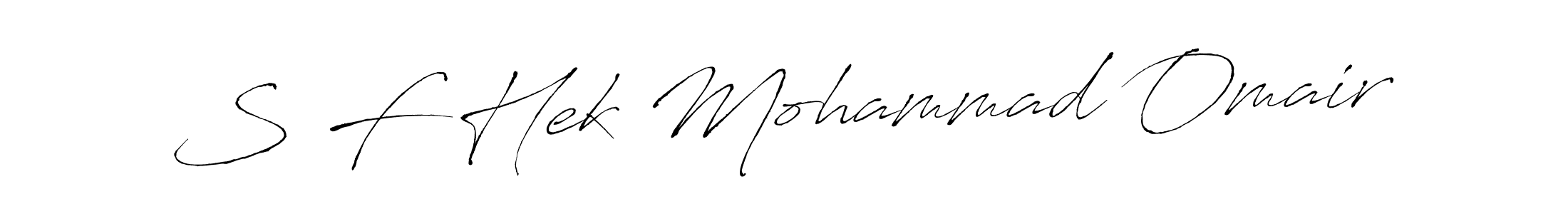 Create a beautiful signature design for name S F Hek Mohammad Omair. With this signature (Antro_Vectra) fonts, you can make a handwritten signature for free. S F Hek Mohammad Omair signature style 6 images and pictures png