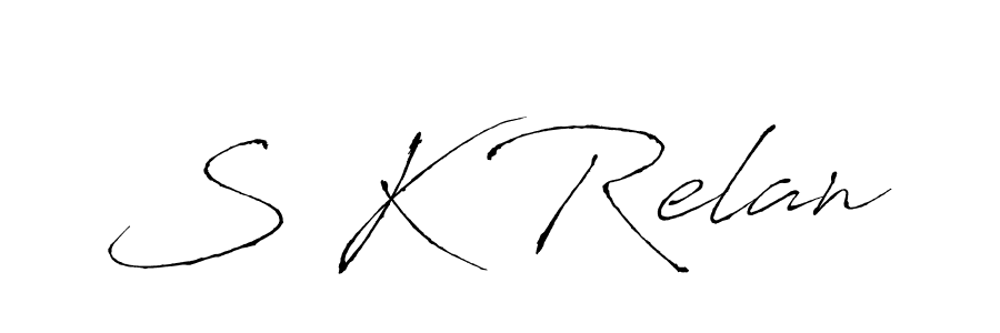 Create a beautiful signature design for name S K Relan. With this signature (Antro_Vectra) fonts, you can make a handwritten signature for free. S K Relan signature style 6 images and pictures png