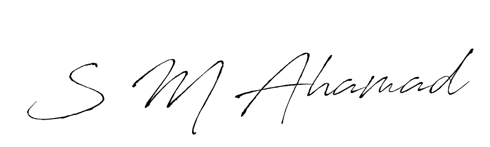 Use a signature maker to create a handwritten signature online. With this signature software, you can design (Antro_Vectra) your own signature for name S M Ahamad. S M Ahamad signature style 6 images and pictures png