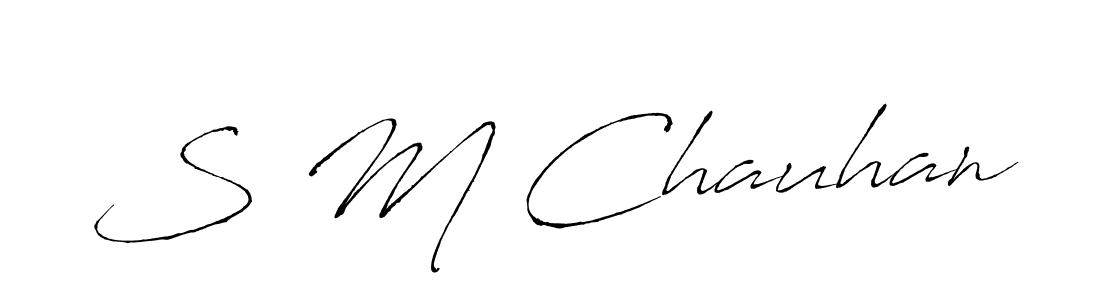 Make a beautiful signature design for name S M Chauhan. With this signature (Antro_Vectra) style, you can create a handwritten signature for free. S M Chauhan signature style 6 images and pictures png