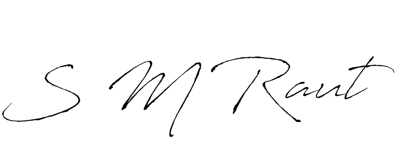 Make a beautiful signature design for name S M Raut. With this signature (Antro_Vectra) style, you can create a handwritten signature for free. S M Raut signature style 6 images and pictures png
