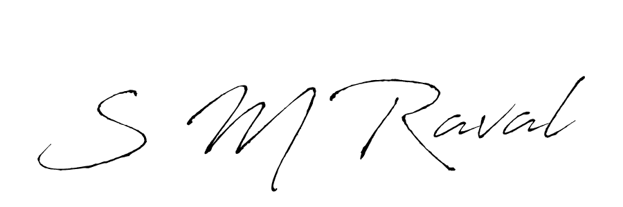 S M Raval stylish signature style. Best Handwritten Sign (Antro_Vectra) for my name. Handwritten Signature Collection Ideas for my name S M Raval. S M Raval signature style 6 images and pictures png