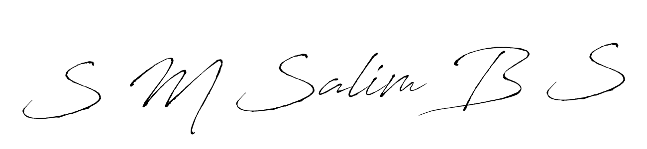 Design your own signature with our free online signature maker. With this signature software, you can create a handwritten (Antro_Vectra) signature for name S M Salim B S. S M Salim B S signature style 6 images and pictures png