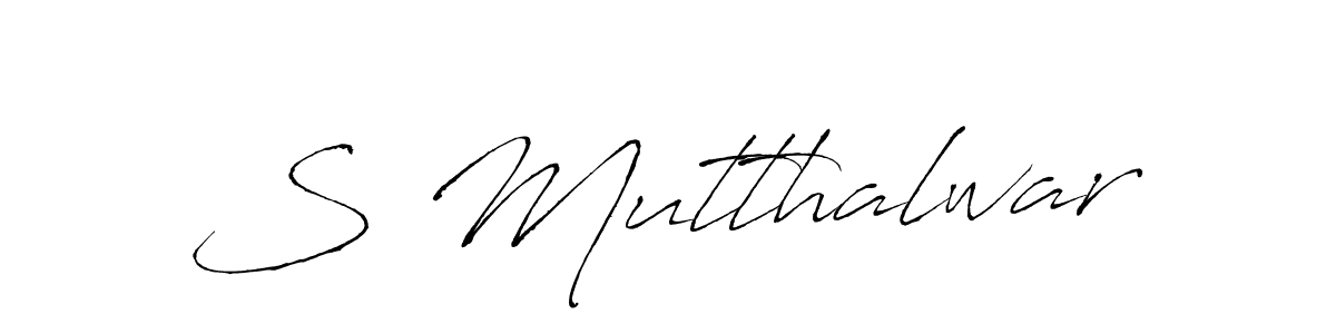 Create a beautiful signature design for name S Mutthalwar. With this signature (Antro_Vectra) fonts, you can make a handwritten signature for free. S Mutthalwar signature style 6 images and pictures png