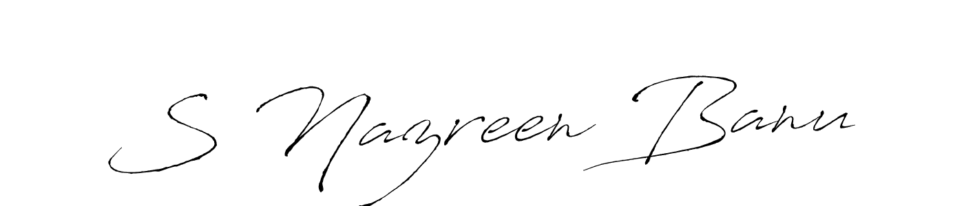 Design your own signature with our free online signature maker. With this signature software, you can create a handwritten (Antro_Vectra) signature for name S Nazreen Banu. S Nazreen Banu signature style 6 images and pictures png