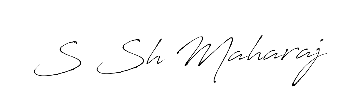 Make a beautiful signature design for name S Sh Maharaj. With this signature (Antro_Vectra) style, you can create a handwritten signature for free. S Sh Maharaj signature style 6 images and pictures png