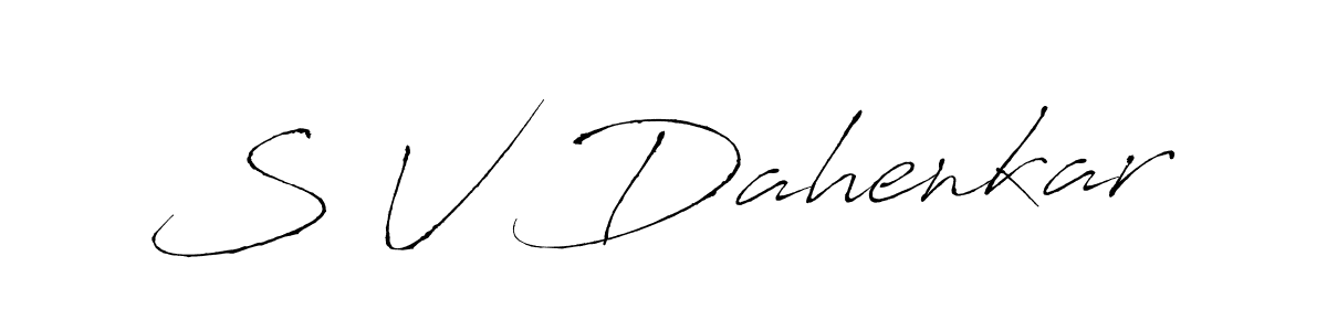 How to make S V Dahenkar name signature. Use Antro_Vectra style for creating short signs online. This is the latest handwritten sign. S V Dahenkar signature style 6 images and pictures png