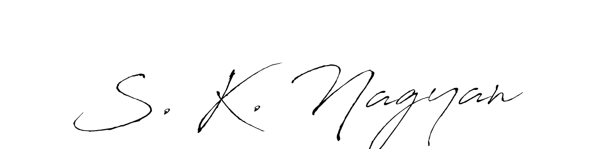 Antro_Vectra is a professional signature style that is perfect for those who want to add a touch of class to their signature. It is also a great choice for those who want to make their signature more unique. Get S. K. Nagyan name to fancy signature for free. S. K. Nagyan signature style 6 images and pictures png