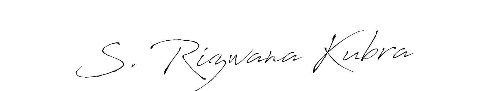 Create a beautiful signature design for name S. Rizwana Kubra. With this signature (Antro_Vectra) fonts, you can make a handwritten signature for free. S. Rizwana Kubra signature style 6 images and pictures png