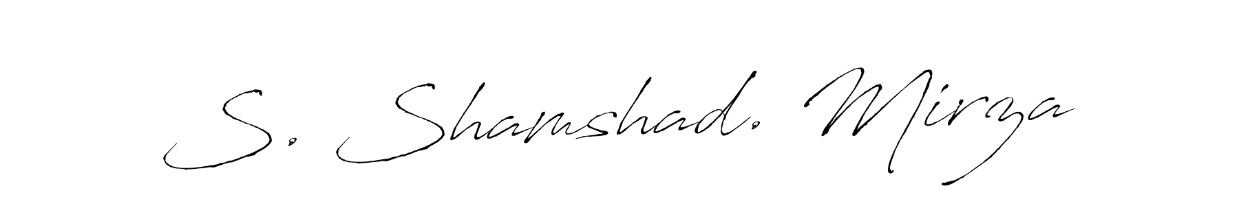 You should practise on your own different ways (Antro_Vectra) to write your name (S. Shamshad. Mirza) in signature. don't let someone else do it for you. S. Shamshad. Mirza signature style 6 images and pictures png