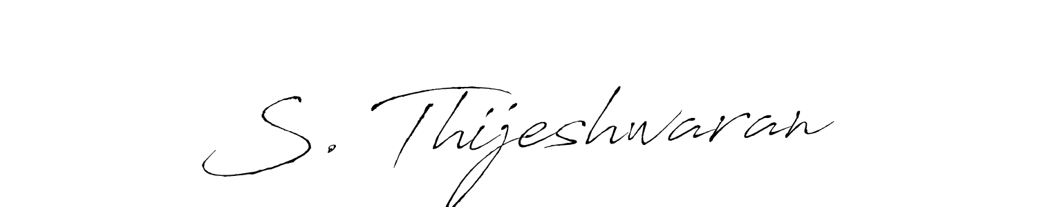 Design your own signature with our free online signature maker. With this signature software, you can create a handwritten (Antro_Vectra) signature for name S. Thijeshwaran. S. Thijeshwaran signature style 6 images and pictures png