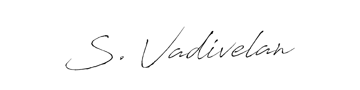 Design your own signature with our free online signature maker. With this signature software, you can create a handwritten (Antro_Vectra) signature for name S. Vadivelan. S. Vadivelan signature style 6 images and pictures png