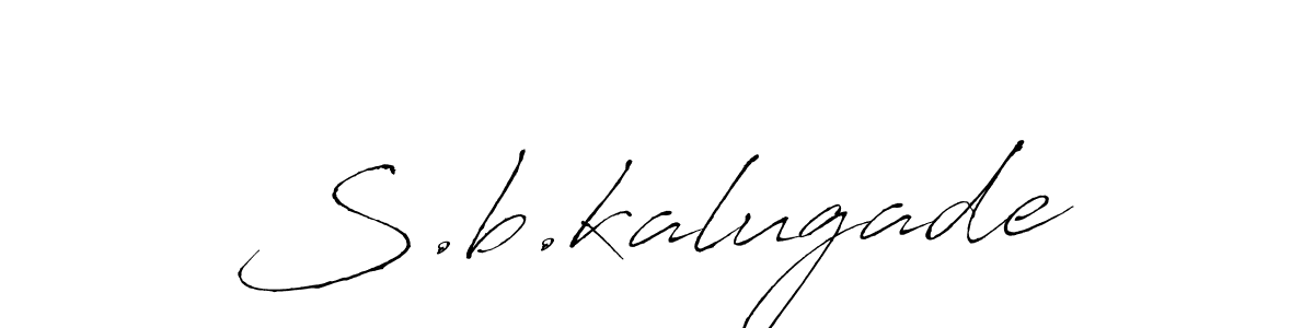 Also we have S.b.kalugade name is the best signature style. Create professional handwritten signature collection using Antro_Vectra autograph style. S.b.kalugade signature style 6 images and pictures png