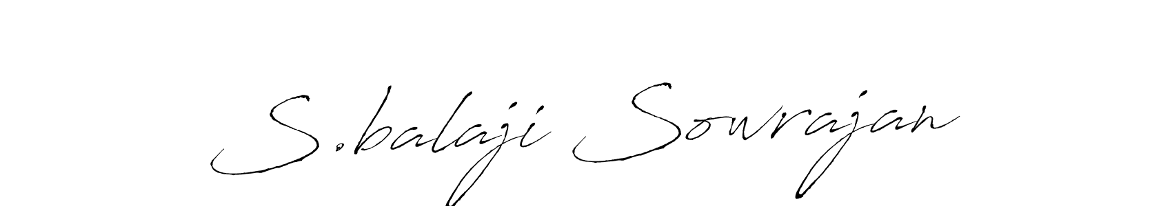 You should practise on your own different ways (Antro_Vectra) to write your name (S.balaji Sowrajan) in signature. don't let someone else do it for you. S.balaji Sowrajan signature style 6 images and pictures png