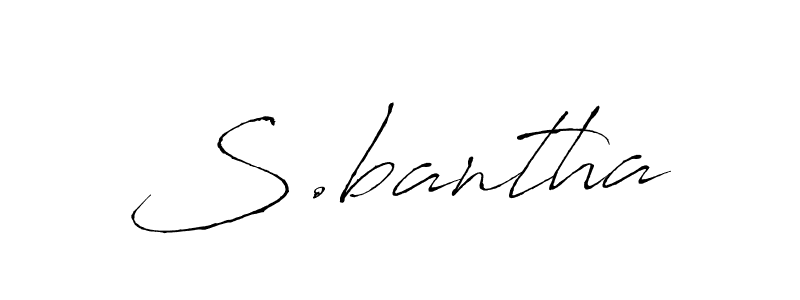 S.bantha stylish signature style. Best Handwritten Sign (Antro_Vectra) for my name. Handwritten Signature Collection Ideas for my name S.bantha. S.bantha signature style 6 images and pictures png