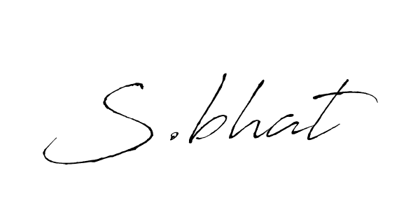 Make a beautiful signature design for name S.bhat. With this signature (Antro_Vectra) style, you can create a handwritten signature for free. S.bhat signature style 6 images and pictures png