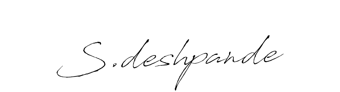 Use a signature maker to create a handwritten signature online. With this signature software, you can design (Antro_Vectra) your own signature for name S.deshpande. S.deshpande signature style 6 images and pictures png