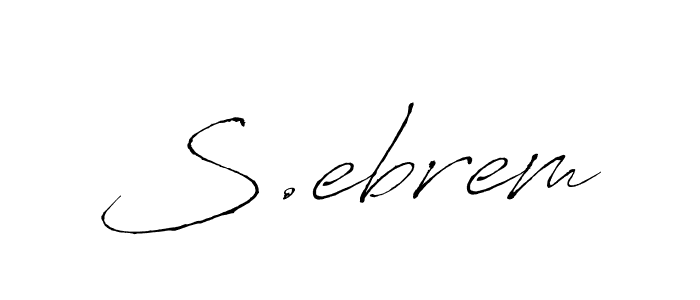 Create a beautiful signature design for name S.ebrem. With this signature (Antro_Vectra) fonts, you can make a handwritten signature for free. S.ebrem signature style 6 images and pictures png