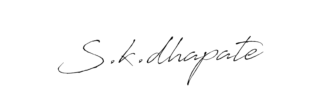 Make a beautiful signature design for name S.k.dhapate. With this signature (Antro_Vectra) style, you can create a handwritten signature for free. S.k.dhapate signature style 6 images and pictures png