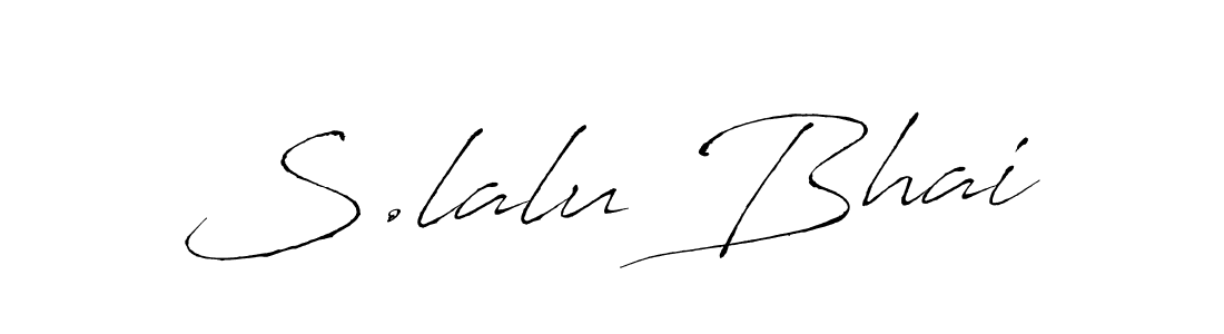 Make a beautiful signature design for name S.lalu Bhai. With this signature (Antro_Vectra) style, you can create a handwritten signature for free. S.lalu Bhai signature style 6 images and pictures png