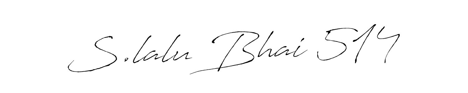 Use a signature maker to create a handwritten signature online. With this signature software, you can design (Antro_Vectra) your own signature for name S.lalu Bhai 514. S.lalu Bhai 514 signature style 6 images and pictures png