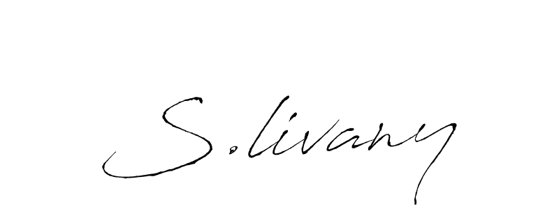 Also we have S.livany name is the best signature style. Create professional handwritten signature collection using Antro_Vectra autograph style. S.livany signature style 6 images and pictures png