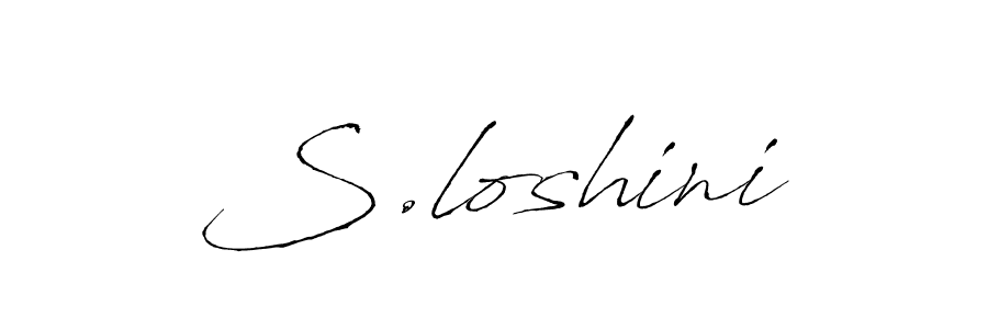 Create a beautiful signature design for name S.loshini. With this signature (Antro_Vectra) fonts, you can make a handwritten signature for free. S.loshini signature style 6 images and pictures png