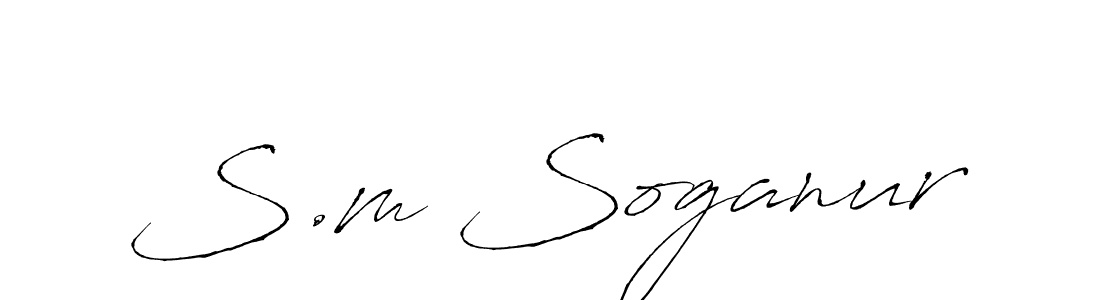 Create a beautiful signature design for name S.m Soganur. With this signature (Antro_Vectra) fonts, you can make a handwritten signature for free. S.m Soganur signature style 6 images and pictures png