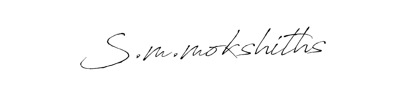 How to make S.m.mokshiths signature? Antro_Vectra is a professional autograph style. Create handwritten signature for S.m.mokshiths name. S.m.mokshiths signature style 6 images and pictures png