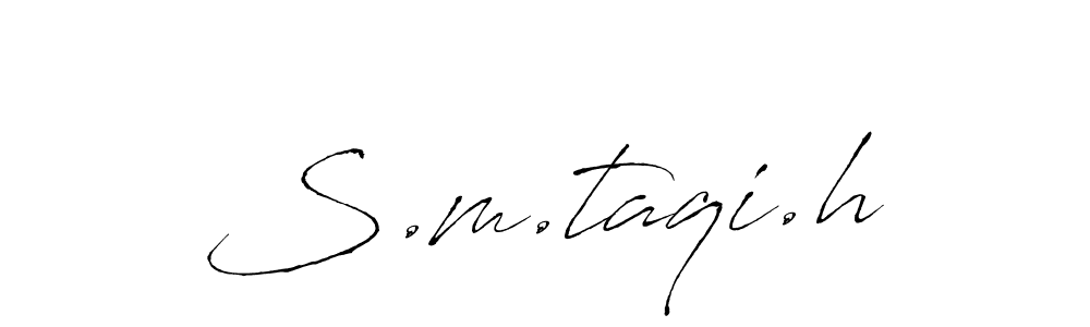 How to make S.m.taqi.h signature? Antro_Vectra is a professional autograph style. Create handwritten signature for S.m.taqi.h name. S.m.taqi.h signature style 6 images and pictures png