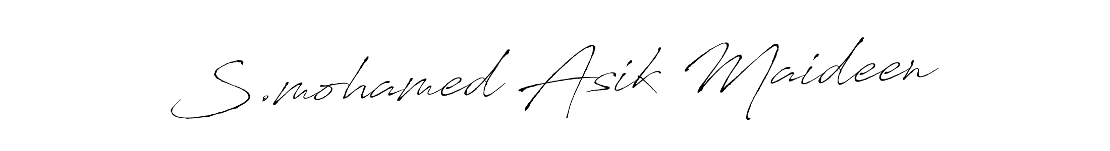 How to make S.mohamed Asik Maideen signature? Antro_Vectra is a professional autograph style. Create handwritten signature for S.mohamed Asik Maideen name. S.mohamed Asik Maideen signature style 6 images and pictures png