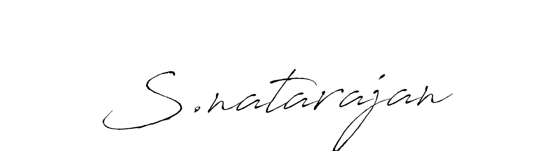 Design your own signature with our free online signature maker. With this signature software, you can create a handwritten (Antro_Vectra) signature for name S.natarajan. S.natarajan signature style 6 images and pictures png
