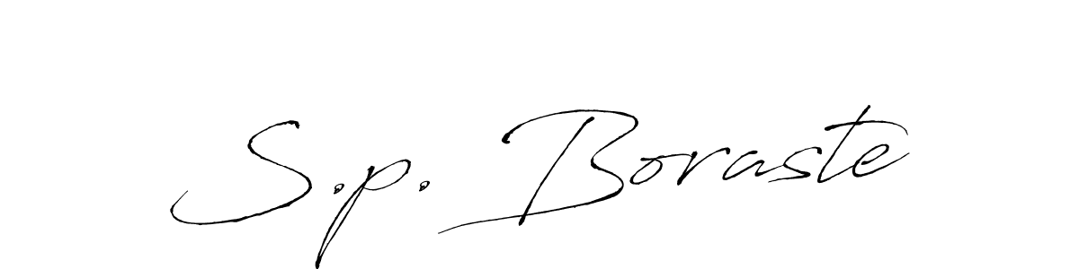 Also You can easily find your signature by using the search form. We will create S.p. Boraste name handwritten signature images for you free of cost using Antro_Vectra sign style. S.p. Boraste signature style 6 images and pictures png